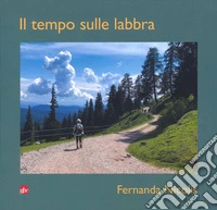 Il tempo sulle labbra libro