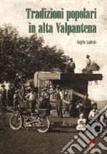 Tradizioni popolari in alta Valpantena libro