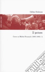 Il potere. Corso su Michel Foucault (1985-1986). Vol. 2 libro