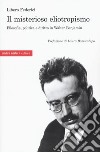 Il misterioso eliotropismo. Filosofia, politica e diritto in Walter Benjamin libro