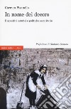 In nome del decoro. Dispositivi estetici e politiche securitarie libro