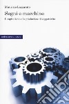 Segni e macchine. Il capitalismo e la produzione di soggettività libro di Lazzarato Maurizio