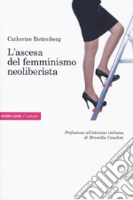 L'ascesa del femminismo neoliberista libro