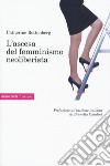 L'ascesa del femminismo neoliberista libro
