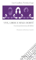 Vive, libere e senza debiti! Una lettura femminista del debito