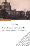 «Desidererai un mondo nuovo». La letteratura dell'impero americano sulla ricostruzione libro