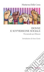 Donne e sovversione sociale. Un metodo per il futuro libro