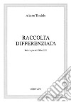 Raccolta differenziata. Tutte le poesie 1956-2020 libro