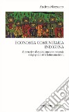 Economia comunitaria indigena. Alternative al capitalismo e autonomia dei popoli nativi latinoamericani libro