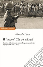 Il «nuovo» Cile dei militari. Dottrina della sicurezza nazionale, guerra psicologica e propaganda (1973-1975)