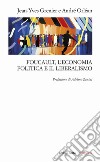 Foucault, l'economia politica e il liberalismo libro