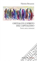 Ospitalità e spirito del capitalismo. Teorie, storie, istituzioni libro