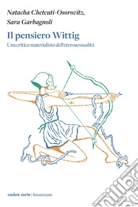 Il pensiero Wittig. Una critica materialista dell'eterosessualità