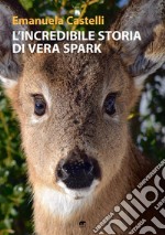 L'incredibile storia di Vera Spark