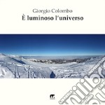 È luminoso l'universo libro