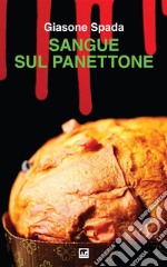 Sangue sul panettone libro