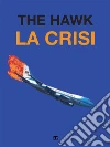 La crisi. E-book. Formato EPUB ebook