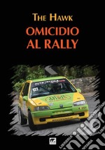 Omicidio al rally libro