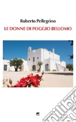 Le donne di Poggio Bellomo