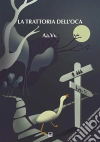 La Trattoria dell'Oca libro