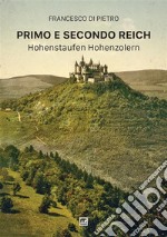 Primo e secondo Reich. Hohenstaufen-Hohenzollern