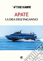 Apate la dea dell'inganno libro