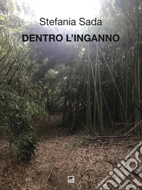 Dentro l'inganno libro