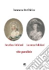 Serafina Feliciani e Lorenza Feliciani. Vite parallele libro