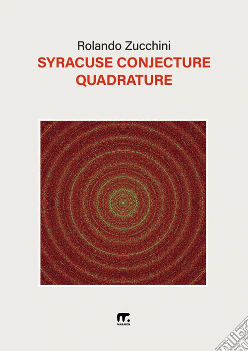 Syracuse conjecture quadrature. Nuova ediz.