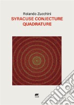 Syracuse conjecture quadrature. Nuova ediz. libro