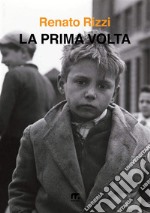 La prima volta. Diario di un bandito qualunque