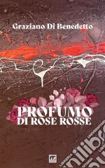 Profumo di rose rosse libro