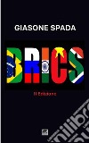 Brics. Nuova frontiera nella geopolitica libro di Spada Giasone