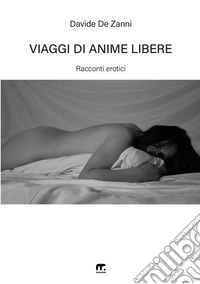 Viaggi di anime libere libro