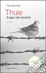 Thule. Il segno del comando libro