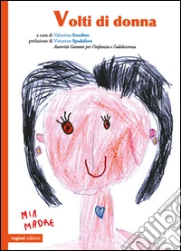 Volti di donna. Ediz. illustrata libro