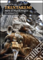 Trentaremi. Storie di Napoli magica