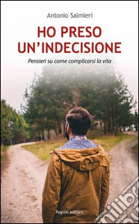 Ho preso un'indecisione libro