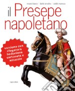 Il presepe napoletano. Ediz. illustrata libro