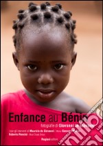 Enfance au Bénin. Ediz. illustrata