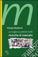 Le migliori pratiche nelle ricerche di mercato libro