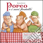 Porco e i suoi fratelli