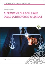 Alternative di risoluzione delle controversie giudiziali