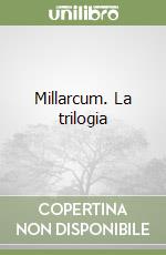 Millarcum. La trilogia