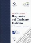 Ventunesimo rapporto sul turismo italiano 2016-2017 libro