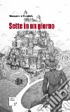 Sette in un giorno libro di Gargiulo Alessandro