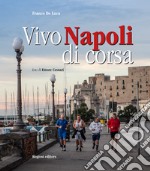 Vivo Napoli di corsa libro