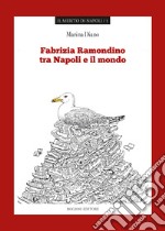 Fabrizia Ramondino tra Napoli e il mondo libro