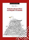 Fabrizia Ramondino tra Napoli e il mondo libro