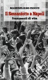 Il Sessantotto a Napoli. Frammenti di vita libro